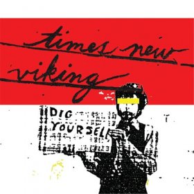 Times New Viking - Dig Yourself [CD]