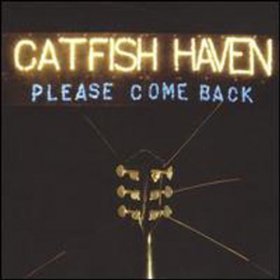 Catfish Haven - Please Come Back [MCD]