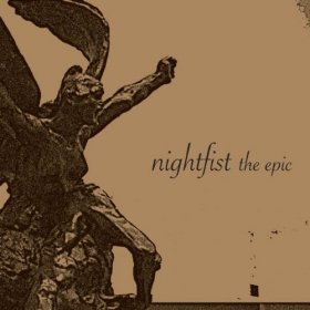 Nightfist - The Epic [MCD]
