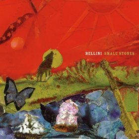 Bellini - Small Stones [CD]
