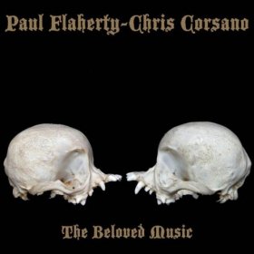 Paul Flaherty & Chris Corsano - The Beloved [CD]