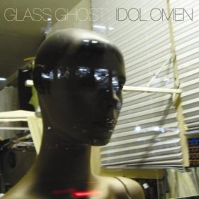 Glass Ghost - Idol Omen [Vinyl, LP]