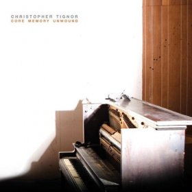 Christopher Tignor - Core Memory Unwound [CD]