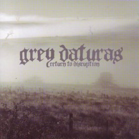 Grey Daturas - Return To Disruption [CD]