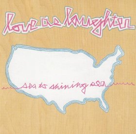 Love As Laughter - Sea To Shining Sea [CD]
