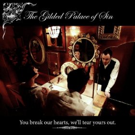 Gilded Palace Of Sin - You Break Our Hearts, We'll Tear Yours Out [CD]