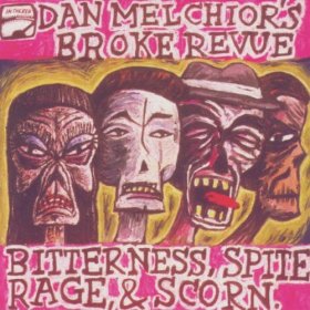 Dan Melchior's Broke Revue - Bitterness [CD]