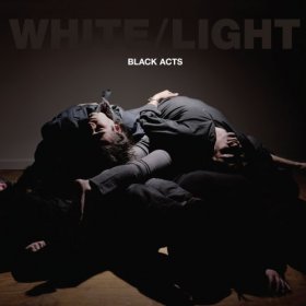 White / Light - Black Acts [CD]