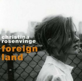 Christina Rosenvinge - Foreign Land [CD]