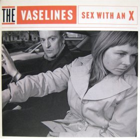 Vaselines - Sex With An X [Vinyl, 7"]