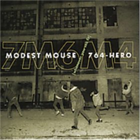 Modest Mouse / 764-hero - Whenever You See Fit [MCD]