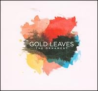 Gold Leaves - The Ornament [CD]