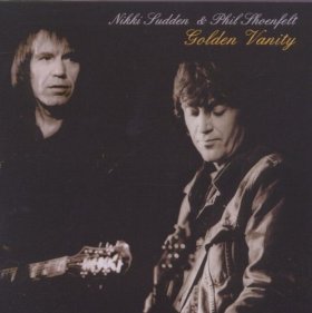 Nikki Sudden & Phil Shoenfelt - Golden Vanity [CD]