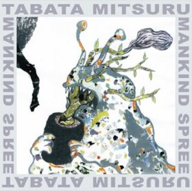 Tabata - Mankind Spree [CD]