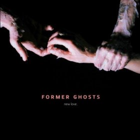 Former Ghosts - New Love [CD]