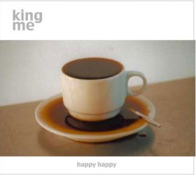 King Me - Happy Happy [CD]