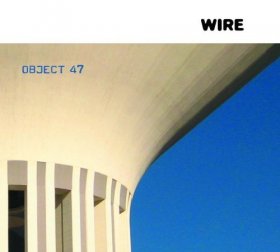 Wire - Object 47 [CD]