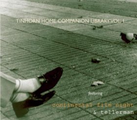 Continental Film Night / Tellerman - Tinhorn Home Companion Library Vol. 1 [CD]