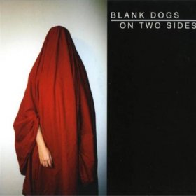 Blank Dogs - On Two Sides [CD]