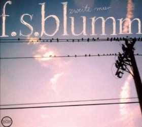 F.S. Blumm - Zweite Meer [CD]