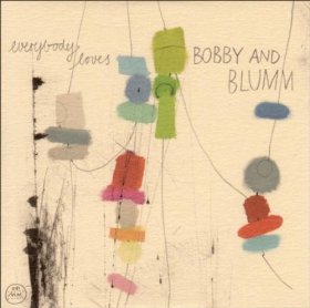 Bobby & Blumm - Everybody Loves ... [Vinyl, LP]