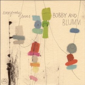 Bobby & Blumm - Everybody Loves ... [CD]