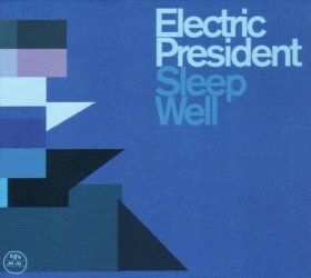 Electric President - Sleep Well [CD]