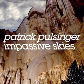 Patrick Pulsinger - Impassive Skies [Vinyl, LP]