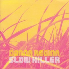 Donna Regina - Slow Killer [CD]