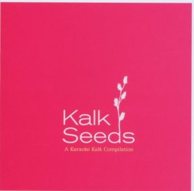 Various - Kalk Seeds (A Karaoke Kalk Compilation) [CD]
