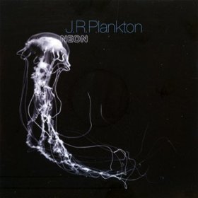 J.R. Plankton - Neon [CD]