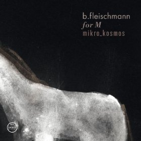 B.fleischmann - For M / Mikor Kosmos [2CD]