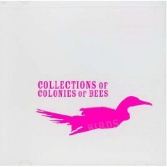 Collections Of Colonies Of Bees - Birds [Vinyl, LP]
