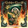 Goblin Cock - Come With Me If You Want To