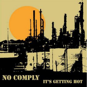 No Comply - It's Getting Hot [Vinyl, 7"]