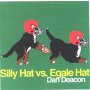 Dan Deacon - Silly Hat Vs Egale Hat