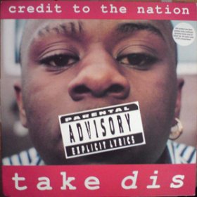 Credit To The Nation - Take Dis [CD]