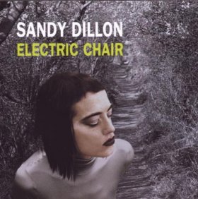 Sandy Dillon - Electric Chair [CD]