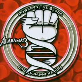 Alabama 3 - Power In The Blood [CD]