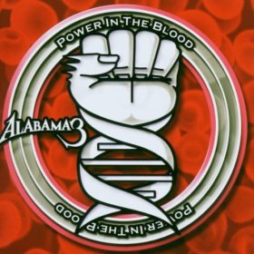 Alabama 3 - Power In The Blood [CD]