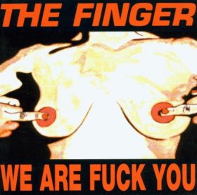 Finger - We Are Fuck You / Punk's Dead Let's Fuck [CD]