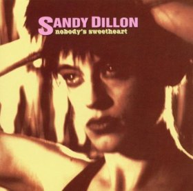 Sandy Dillon - Nobody's Sweetheart [CD]