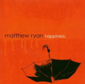 Matthew Ryan - Happiness [CD]