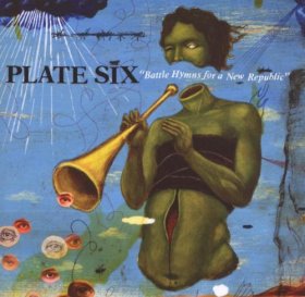 Plate Six - Battle Hymns For A New Republic [CD]