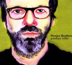 Pernice Brothers - Goodbye, Killer [CD]