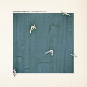 Here We Go Magic - A Different Ship [Vinyl, LP]