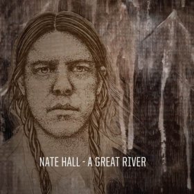 Nate Hall - A Great River [CD]