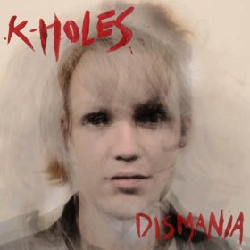 K-Holes - Dismania [Vinyl, LP]