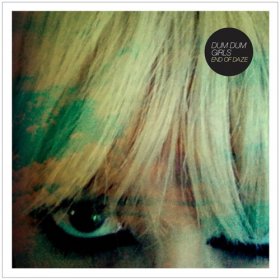 Dum Dum Girls - End Of Daze [Vinyl, 12"]