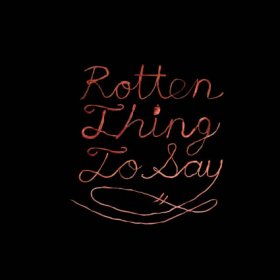 Burning Love - Rotten Thing To Say [Vinyl, LP]